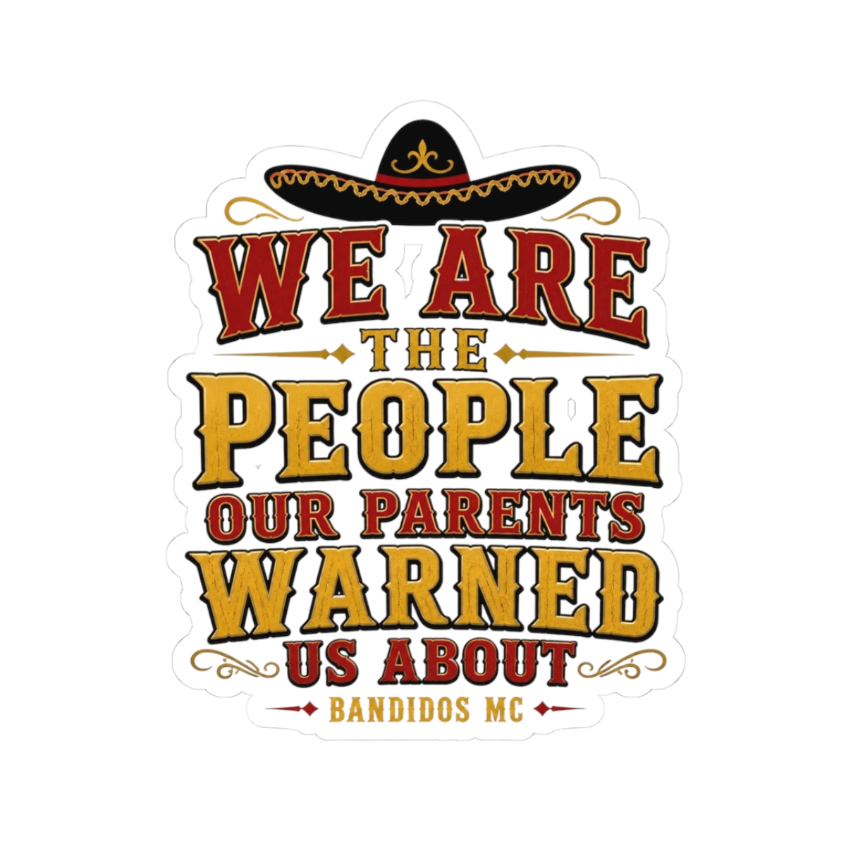 Bandidos MC "We Are The People Our Parents Warned Us About" Sticker - alternate angle 1, merchandise
